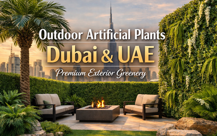 Outdoor Artificial Plants Dubai & UAE | Premium Exterior Greenery